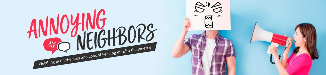 Weighing in on the pros and cons of keeping up with the Joneses