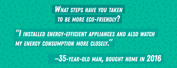 What steps have you taken to be more eco-friendly?